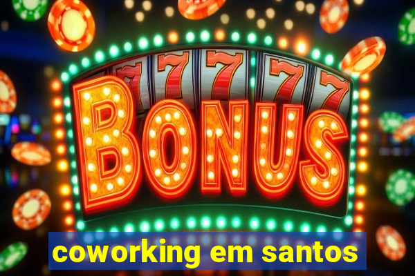 coworking em santos